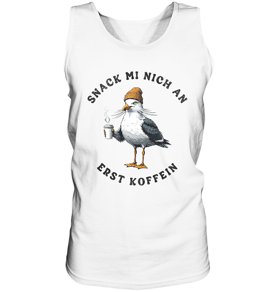 Snack mi nich an erst Koffein Möwe Spruch - Herren Tank-Top