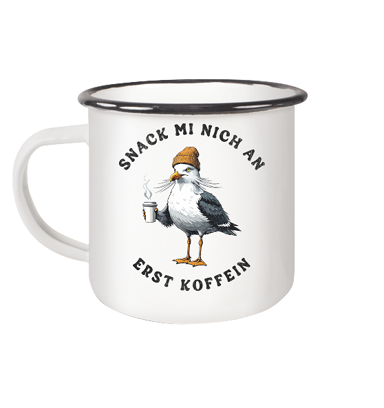 Snack mi nich an erst Koffein Möwe Spruch - Emaille Becher - Kiebitzdelle