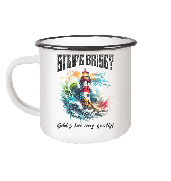 Steife Brise gibt’s bei uns gratis Leuchtturm Spruch - Emaille Becher