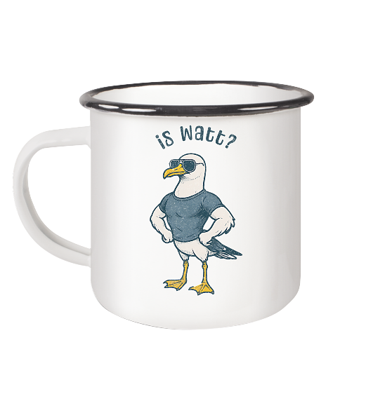 Is Watt Starke Möwe mit lustigem Spruch - Emaille Becher - Kiebitzdelle