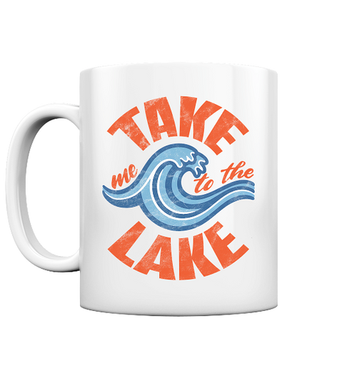 Take me to the Lake - Tasse glänzend - Kiebitzdelle