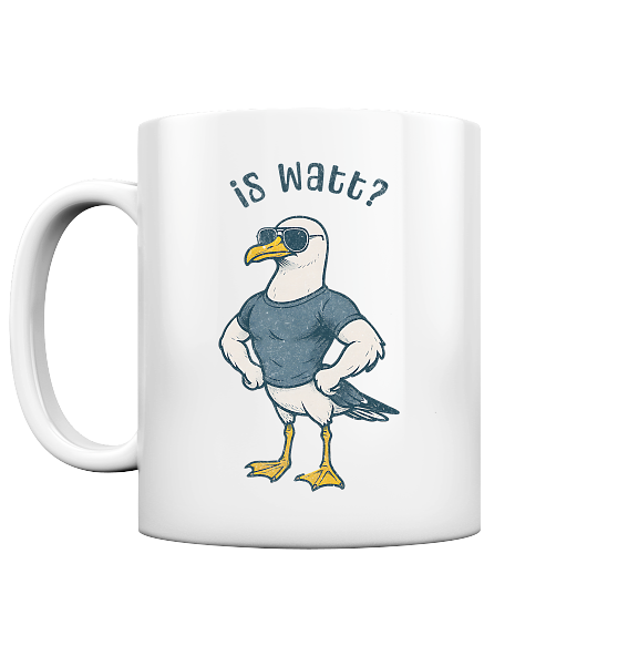 Is Watt Starke Möwe mit lustigem Spruch - Tasse glänzend - Kiebitzdelle