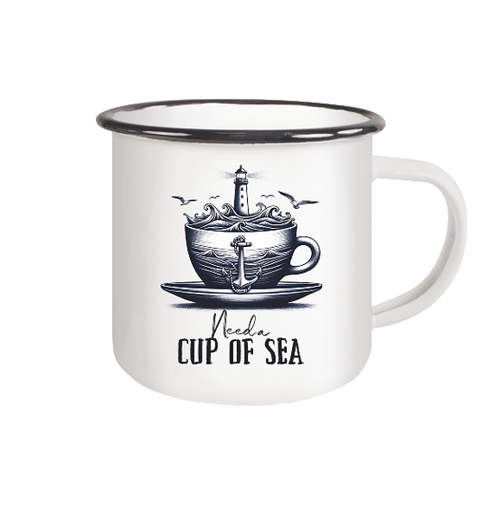 Need a cup of sea - Emaille Becher