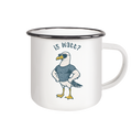 Is Watt Starke Möwe mit lustigem Spruch - Emaille Becher - Kiebitzdelle