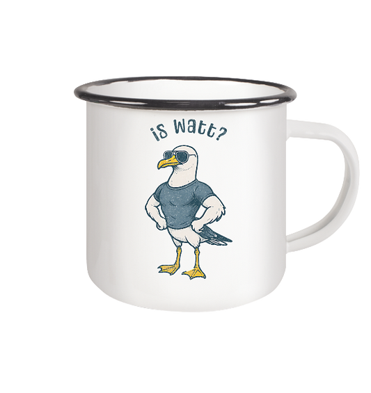 Is Watt Starke Möwe mit lustigem Spruch - Emaille Becher