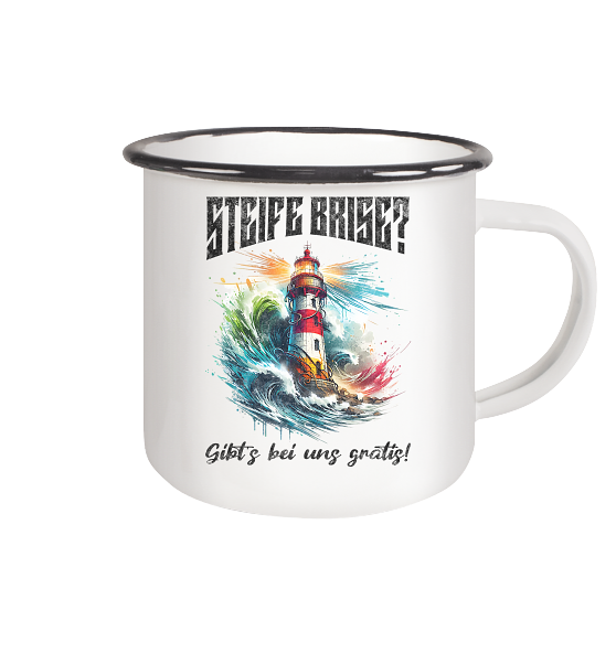 Steife Brise gibt’s bei uns gratis Leuchtturm Spruch - Emaille Becher - Kiebitzdelle