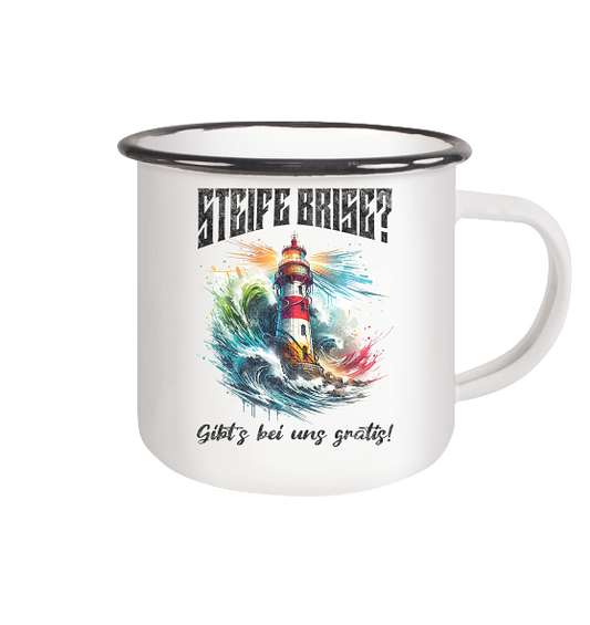 Steife Brise gibt’s bei uns gratis Leuchtturm Spruch - Emaille Becher
