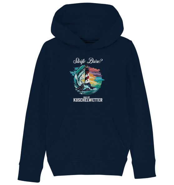 Steife Brise das ist Kuschelwetter Nordsee Spruch - Kinder Bio Hoodie - Kiebitzdelle