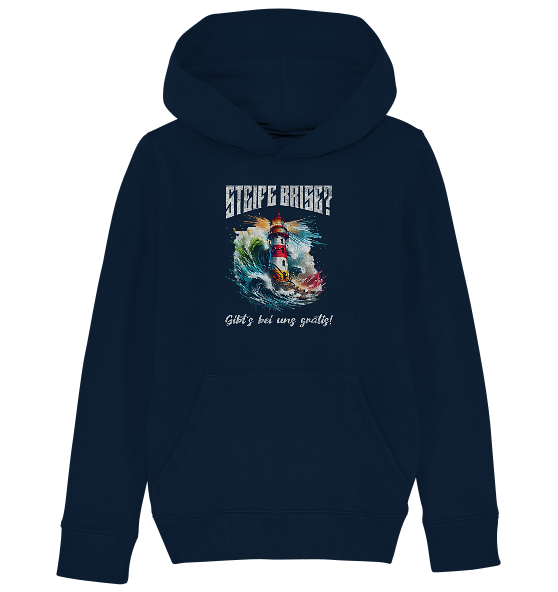 Steife Brise gibt’s bei uns gratis Leuchtturm Spruch - Kinder Bio Hoodie