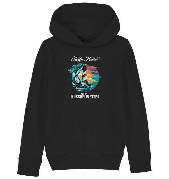 Steife Brise das ist Kuschelwetter Nordsee Spruch - Kinder Bio Hoodie - Kiebitzdelle