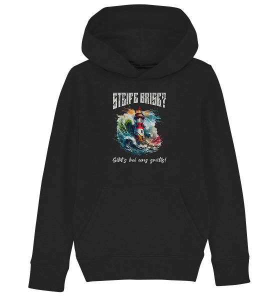 Steife Brise gibt’s bei uns gratis Leuchtturm Spruch - Kinder Bio Hoodie