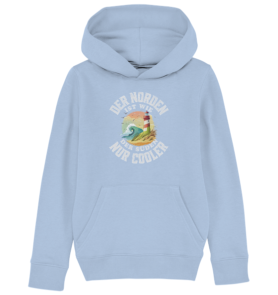 Der Norden ist wie der Süden nur Cooler Spruch - Kinder Bio Hoodie - Kiebitzdelle