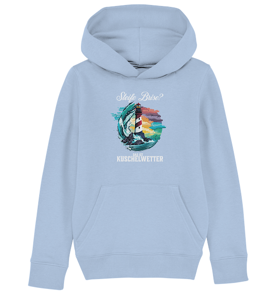 Steife Brise das ist Kuschelwetter Nordsee Spruch - Kinder Bio Hoodie - Kiebitzdelle