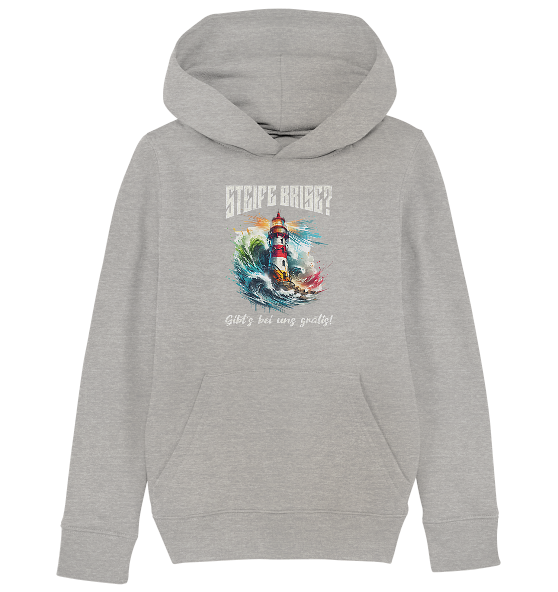 Steife Brise gibt’s bei uns gratis Leuchtturm Spruch - Kinder Bio Hoodie