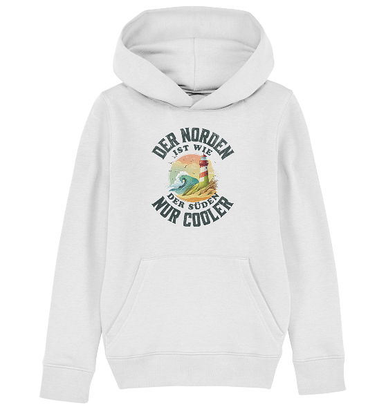 Der Norden ist wie der Süden nur Cooler Spruch - Kinder Bio Hoodie - Kiebitzdelle