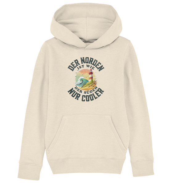 Der Norden ist wie der Süden nur Cooler Spruch - Kinder Bio Hoodie - Kiebitzdelle