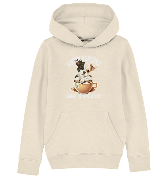 Guten Morgen Ganz dünnes Eis Hund Kaffeetasse - Kinder Bio Hoodie - Kiebitzdelle