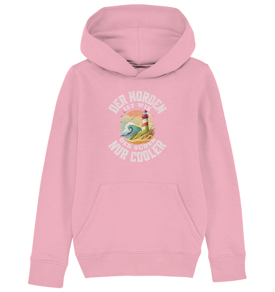 Der Norden ist wie der Süden nur Cooler Spruch - Kinder Bio Hoodie - Kiebitzdelle