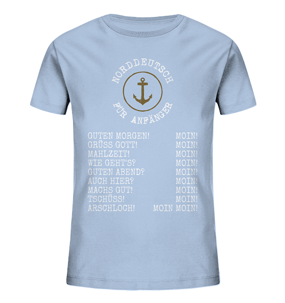 Norddeutsch für Anfänger - Kinder Bio Shirt - Kiebitzdelle