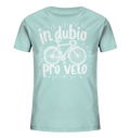 In dubio pro velo Fahrrad Spruch - Kinder Bio Shirt - Kiebitzdelle