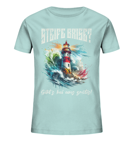 Steife Brise gibt’s bei uns gratis Leuchtturm Spruch - Kinder Bio Shirt