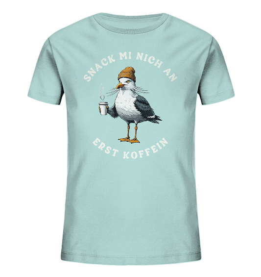 Snack mi nich an erst Koffein Möwe Spruch - Kinder Bio Shirt