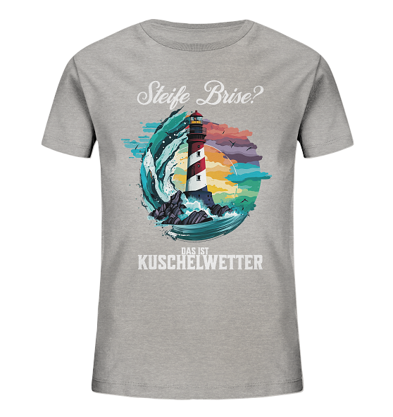 Steife Brise das ist Kuschelwetter Nordsee Spruch - Kinder Bio Shirt - Kiebitzdelle