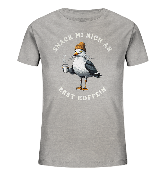 Snack mi nich an erst Koffein Möwe Spruch - Kinder Bio Shirt - Kiebitzdelle