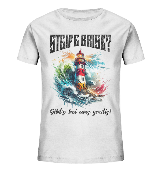 Steife Brise gibt’s bei uns gratis Leuchtturm Spruch - Kinder Bio Shirt