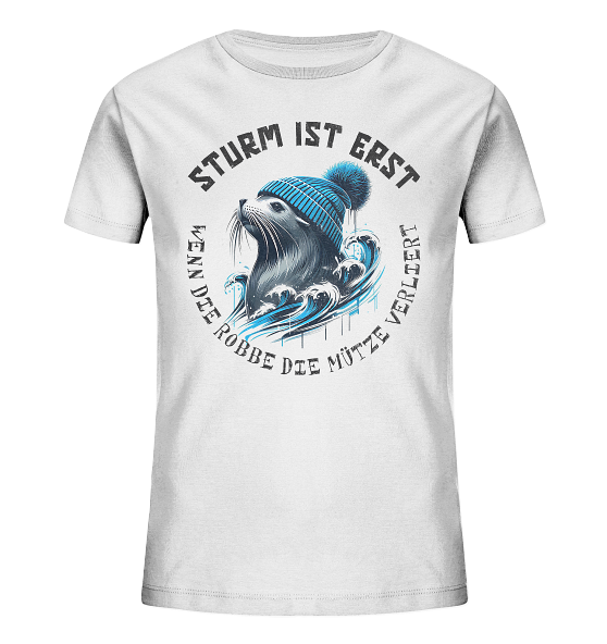 Sturm ist erst wenn die Robbe die Mütze verliert - Kinder Bio Shirt - Kiebitzdelle