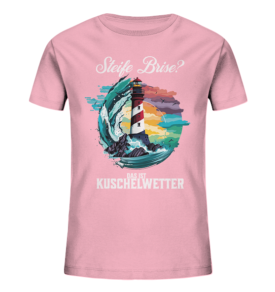 Steife Brise das ist Kuschelwetter Nordsee Spruch - Kinder Bio Shirt - Kiebitzdelle