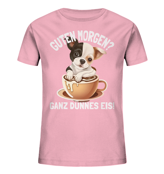 Guten Morgen Ganz dünnes Eis Hund Kaffeetasse - Kinder Bio Shirt