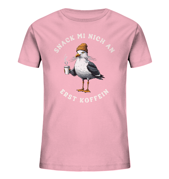 Snack mi nich an erst Koffein Möwe Spruch - Kinder Bio Shirt