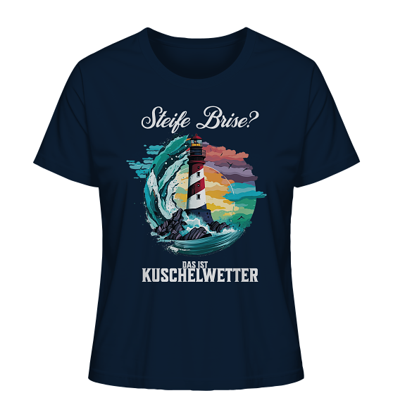 Steife Brise das ist Kuschelwetter Nordsee Spruch - Damen Premium Bio Shirt - Kiebitzdelle