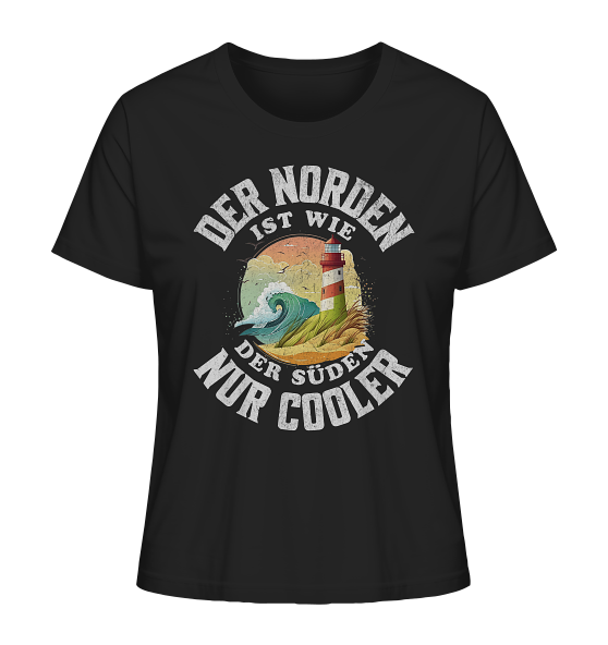 Der Norden ist wie der Süden nur Cooler Spruch - Damen Premium Bio Shirt - Kiebitzdelle