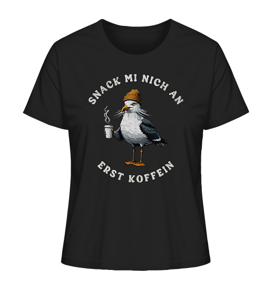Snack mi nich an erst Koffein Möwe Spruch - Damen Premium Bio Shirt - Kiebitzdelle