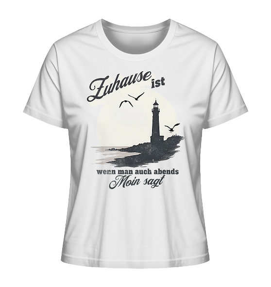 Moin Spruch Zuhause - Damen Premium Bio Shirt - Kiebitzdelle
