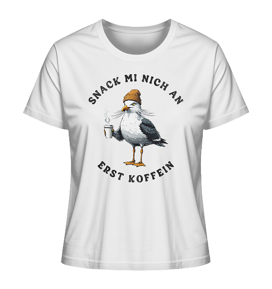 Snack mi nich an erst Koffein Möwe Spruch - Damen Premium Bio Shirt - Kiebitzdelle