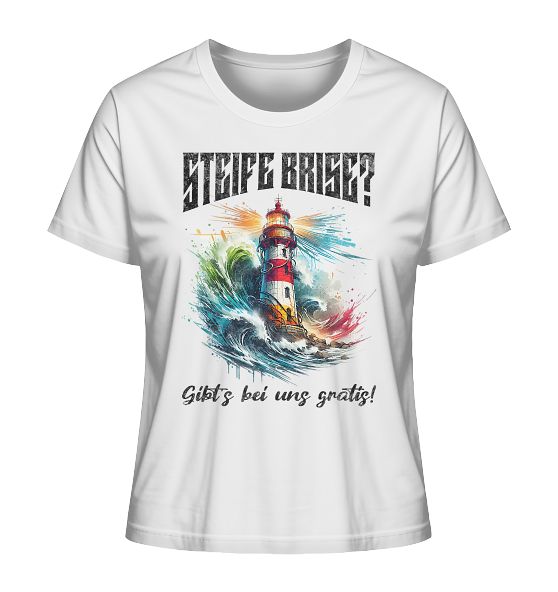 Steife Brise gibt’s bei uns gratis Leuchtturm Spruch - Damen Premium Bio Shirt - Kiebitzdelle