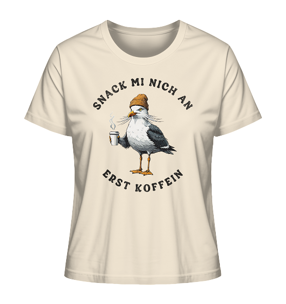 Snack mi nich an erst Koffein Möwe Spruch - Damen Premium Bio Shirt - Kiebitzdelle