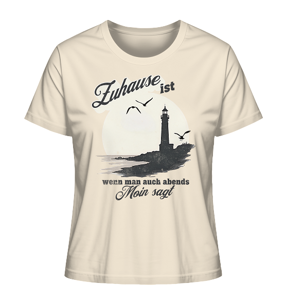 Moin Spruch Zuhause - Damen Premium Bio Shirt - Kiebitzdelle