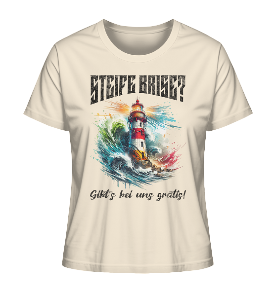 Steife Brise gibt’s bei uns gratis Leuchtturm Spruch - Damen Premium Bio Shirt