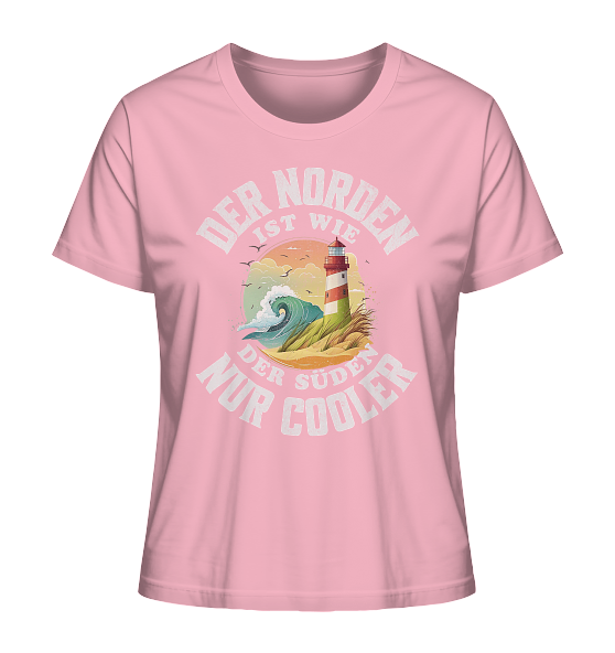 Der Norden ist wie der Süden nur Cooler Spruch - Damen Premium Bio Shirt - Kiebitzdelle