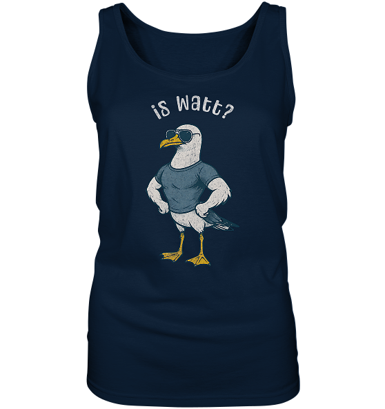 Is Watt Starke Möwe mit lustigem Spruch - Damen Tank-Top - Kiebitzdelle