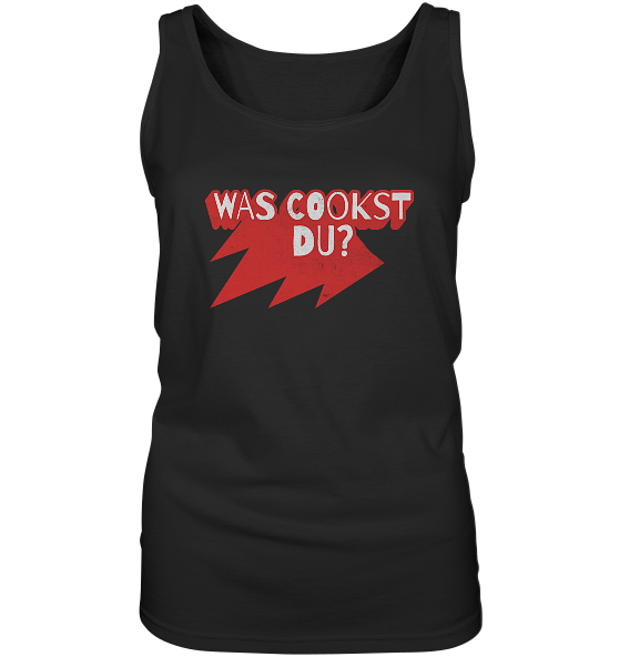 Was cookst du Lustig Kochen - Damen Tank-Top - Kiebitzdelle