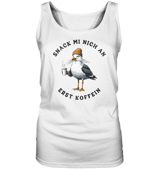 Snack mi nich an erst Koffein Möwe Spruch - Damen Tank-Top