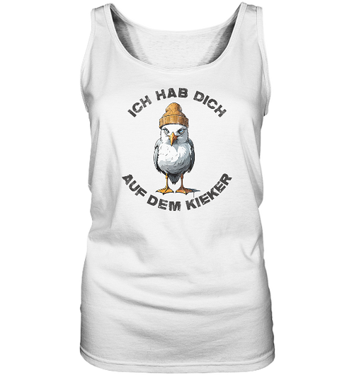 Ich hab Dich auf dem Kieker Möwe Spruch - Damen Tank-Top - Kiebitzdelle
