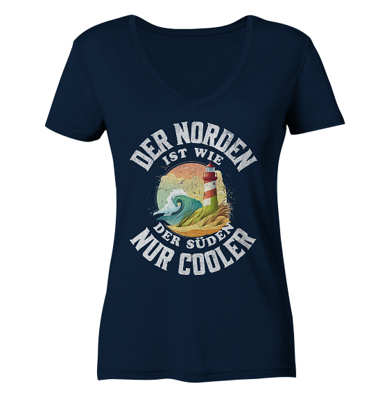 Der Norden ist wie der Süden nur Cooler Spruch - Damen Bio V-Neck Shirt - Kiebitzdelle