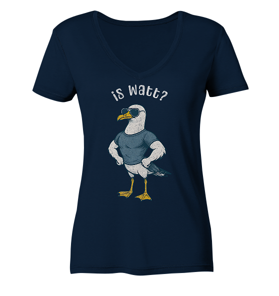 Is Watt Starke Möwe mit lustigem Spruch - Damen Bio V-Neck Shirt - Kiebitzdelle