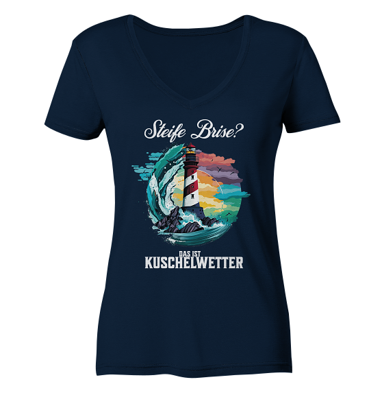 Steife Brise das ist Kuschelwetter Nordsee Spruch - Damen Bio V-Neck Shirt - Kiebitzdelle